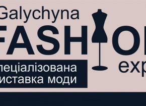 “GALYCHYNA FASHION EXPO”